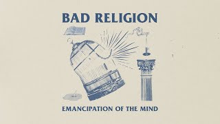 Bad Religion  quotEmancipation Of The Mindquot Lyric Video [upl. by Zennas]