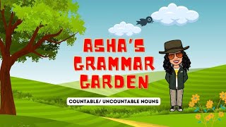 Countable and Uncountable Noun  Learn with Fun Story and Game  Asha’s Grammar Garden [upl. by Gow]