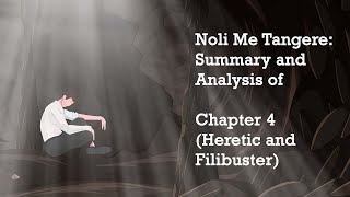 Noli Me Tangere Summary and Analysis of Chapter 4 Heretic and Filibuster [upl. by Eatnoed]