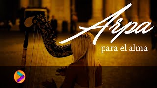 MÚSICA PARA EL ALMA EN ARPA💕💕💕 [upl. by Ruomyes241]