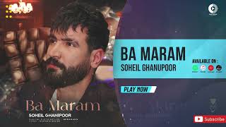 Soheil Ghanipoor  Ba Maram  OFFICIAL AUDIO TRACK سهیل غنی پور  با مرام [upl. by Utley]