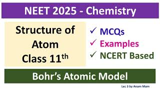 NEET 2025  Chemistry  Structure of Atom Class 11th  Bohrs Atomic Models  Lec 3 [upl. by Nylekoorb57]