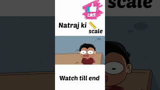 Natraj ki scale 📏 animation funnyshorts shortsfeed Hardtoonz22 NOTYOURTYPE RGBucketList [upl. by Aizat145]