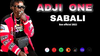 ADJI ONE  SABALI  SON OFFICIEL  2023 [upl. by Baird]