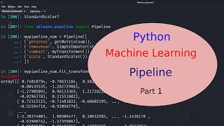 Python  Machine Learning  7  Pipeline  Part 1 [upl. by Bills]