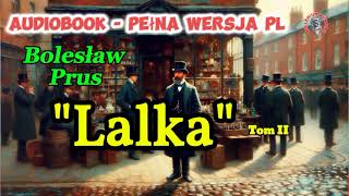 quotLalkaquot Tom II Część druga Bolesław Prus Audiobook PL [upl. by Donoho]