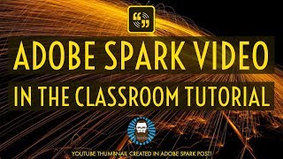 Adobe Spark Video In The Classroom [upl. by Aivital]