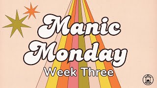 Manic Monday  Week 3 [upl. by Anitsuj]