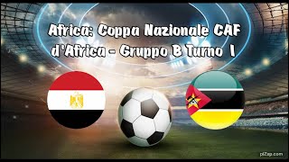 EGITTO vs MOZAMBICO  COPPA NAZIONALE CAF DAFRICA  Gruppo B 1° Turno  live livestream [upl. by Nolahp]