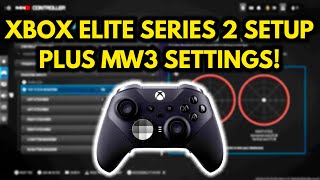 MW3 Xbox Elite Series 2 Controller Setup Plus MW3 Best Settings MWIII Settings [upl. by Gratia164]