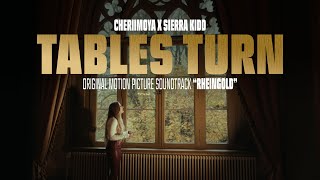 Cheriimoya x Sierra Kidd  Tables Turn RHEINGOLD ORIGINAL MOTION PICTURE SOUNDTRACK [upl. by Kendrah]