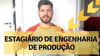 O que faz um ESTAGIÁRIO DE ENGENHARIA DE PRODUÇÃO   Collecting Moments [upl. by Kevon463]