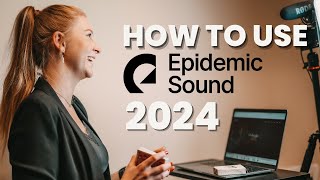 How To Use Epidemic Sound For YouTube  Get Copyright Free Music To Your Videos 2024 [upl. by Cherilyn]