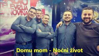 Domu mom  Noćni život [upl. by Milka]