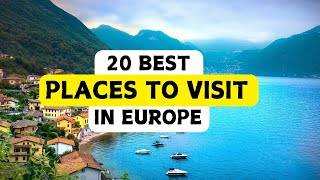 20 Best Places to Visit in Europe Travel Guide [upl. by Alim]