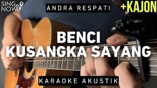 Benci Kusangka Sayang  Andra Respati Karaoke Akustik [upl. by Isolt]