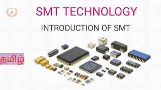 SMT Series  1  Introduction of SMT Technology  Tamil [upl. by Egroeg]