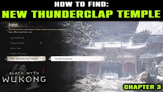 New Thunderclap Temple Location Guide How to Reach  Temple Entrance Shrine  Black Myth Wukong [upl. by Aivekal]