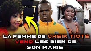 POURQUOI LA FEMME DE CHEIK TIOTÉ CHASSE SA FAMILLE [upl. by Stacia]