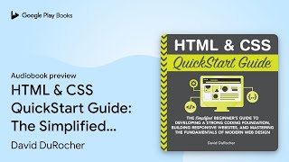 HTML amp CSS QuickStart Guide The Simplified… by David DuRocher · Audiobook preview [upl. by Einahets]