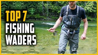 Top 7 Best Fishing Waders in 2023 [upl. by Britt]