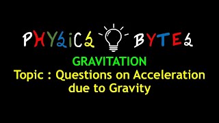 Questions on Acceleration due to Gravity  Class 11th  NEET  JEE  CBSE  ICSE [upl. by Annawoj]