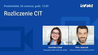 Rozliczenie CIT – poranny live z ekspertami inFaktu [upl. by Lareena]