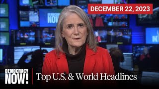 Top US amp World Headlines — December 22 2023 [upl. by Ailaza435]