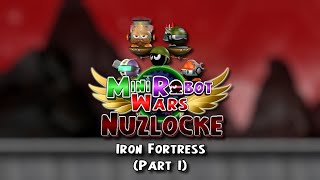 Mini Robot Wars Nuzlocke  Iron Fortress Part I [upl. by Jentoft]