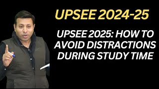 UPSEE 2025 How to Avoid Distractions During Study Time [upl. by Cavit813]