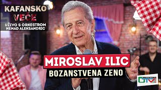 MIROSLAV ILIC  BOZANSTVENA ZENO  UZIVO ORK NENAD ALEKSANDRIC 2022  OTV VALENTINO [upl. by Ehud]