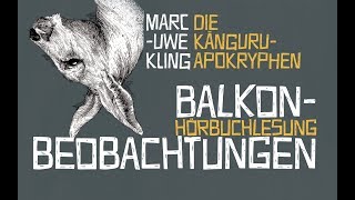 Die KänguruApokryphen Balkonbeobachtungen [upl. by Leonhard977]