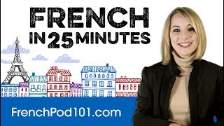 Learn French in 25 Minutes  ALL the Basics You Need [upl. by Aihsiek]