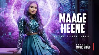 Maage Heene quotමාගේ හීනේquot  Imesha Thathsarani  Official Music Video [upl. by Dionne]