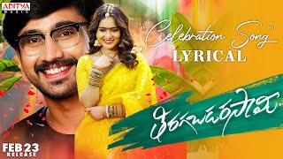 Celebration Lyrical Song  Tiragabadara Saami  Raj Tarun Malvi  Ravi Kumar  JB  Shiva [upl. by Idna]