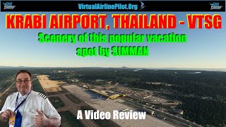 MSFS2020  KRABI AIRPORT THAILAND VTSG BY SIMMAN  DOES IT FALL SHORT   A VIDEO REVIEW [upl. by Enahpets581]