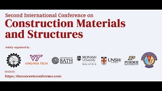 Second International Conference on Construction Materials and Structures ICCMS2022 [upl. by Dranrev]