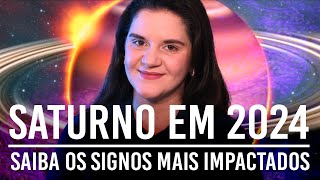 2024 É O ANO DE SATURNO Saiba os signos MAIS IMPACTADOS [upl. by Gilliette]