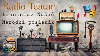 Branislav Nušić  Narodni poslanik radio drama радио драма [upl. by Akima348]