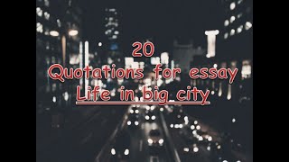 20 quotations on quotLife in big cityquot  Quotes for 2nd year essays Hafsa mehreen [upl. by Yirinec]