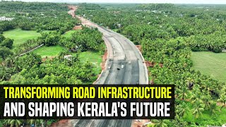 Transforming road infrastructure and shaping Keralas future [upl. by Akinek]