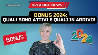 BONUS 2024 QUALI SONO ATTIVI E QUALI IN ARRIVO [upl. by Ahsiket]