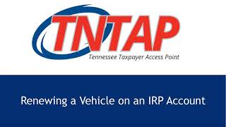 TNTAP  Renewing a Vehicle on an IRP Account [upl. by Nettirb190]