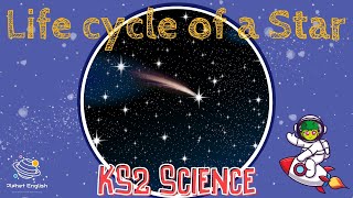 Life Cycle of a Star  KS2 Science  STEM and Beyond [upl. by Eitten]