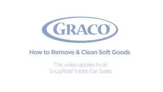 Graco  How to Remove amp Clean Soft Goods  Infant Car Seats [upl. by Vaclava30]