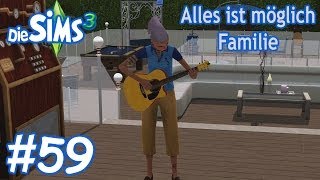 Die Sims 3  Alles ist möglich Familie 59 Dienstverweigerung bei Lorey  Die Sims 3 Lets Play [upl. by Deedahs]