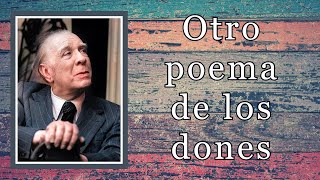 BORGES  Otro poema de los dones  Poesía en YouTube [upl. by Attenweiler]