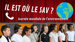 quotIl est où le SAV quot  Journée mondiale de lenvironnement 2023 [upl. by Ecnaret]