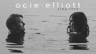 Ocie Elliott  Stay Love [upl. by Nitsid730]