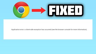 FIXED quotApplication error a clientside exception has occurredquot on Chrome  2024 [upl. by Anawyt]